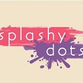 Splashy dots